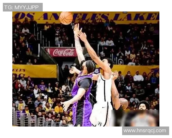 湖人对阵篮网精彩对决回顾及赛后分析2021年2月19日直播盛况